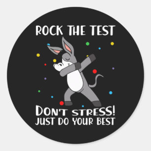 The Test Don't Stress Just Do Your Best Donkey Classic Round Sticker