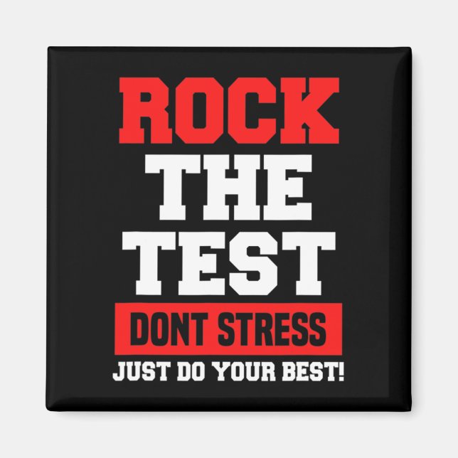 The Test Don't Stress Just Do Your Best Funny Test Magnet (Front)