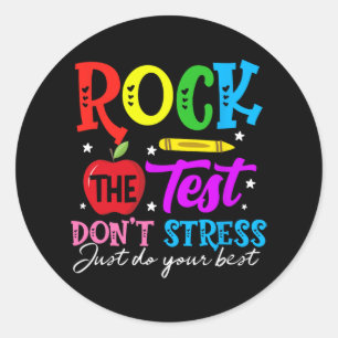 The Test Don't Stress Just Do Your Best Teacher Classic Round Sticker