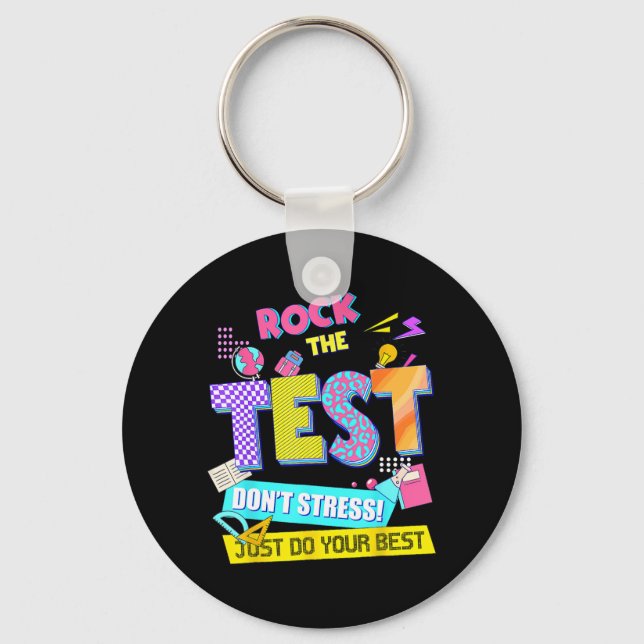 The Test Dont Stress Testing Day Teachers Students Key Ring (Front)
