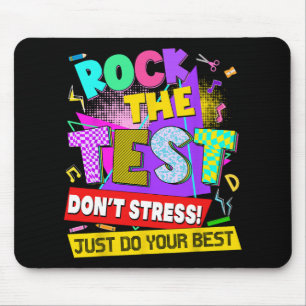 The Test Dont Stress Testing Day Teachers Students Mouse Pad