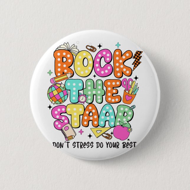 The Test Staar Day Teacher Motivational Testing Da 6 Cm Round Badge (Front)