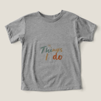 "The Things I Do."