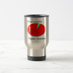 The Things I learned in Organic Chemistry Travel Mug