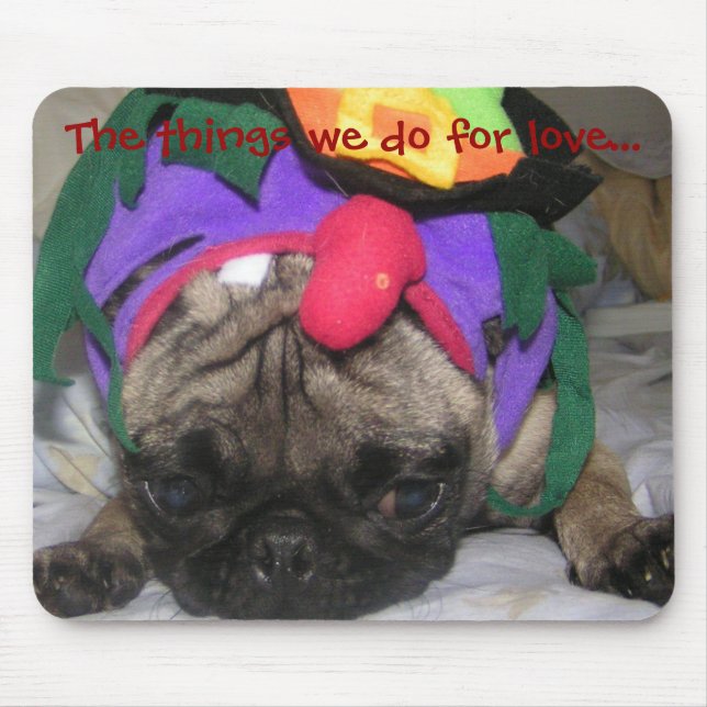 The things we do for love... mouse pad (Front)