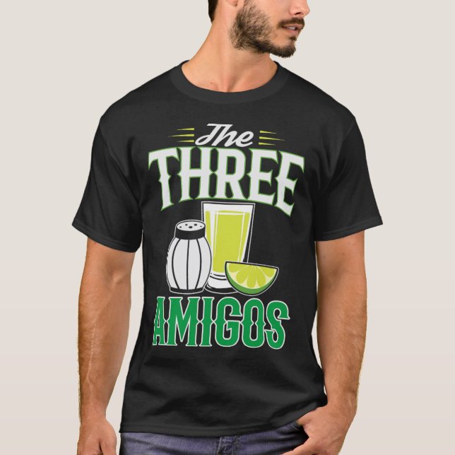 The Three Amigos Cinco De Mayo Gift  T-Shirt (Front)