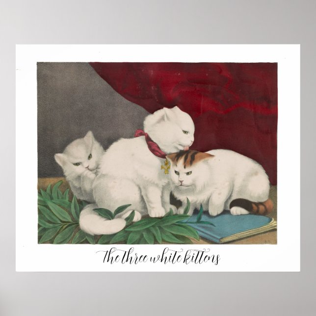 The three white kittens- peace - O.S. sc., Currier Poster (Front)