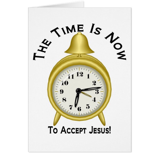 The time is now to accept Jesus alarm clock (Front)