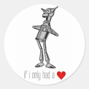 The Tin Woodsman "If I Only Had a Heart" Classic Round Sticker