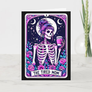 The Tired Mom Tarot Card Skeleton Mom Halloween Sk