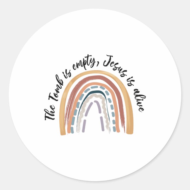 The Tomb Is Empty Jesus Is Alive He Is Risen Happy Classic Round Sticker (Front)