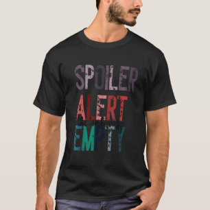 The Tomb Was Empty Jesus Spoiler Alert He is Risen T-Shirt