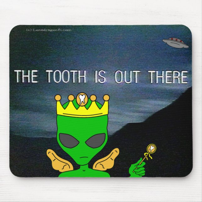 The Tooth Is Out There Mouse Pad (Front)