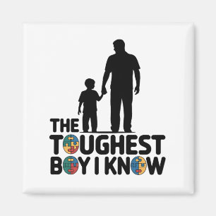 The Toughest Boy I Know Autism Fathers Day Magnet