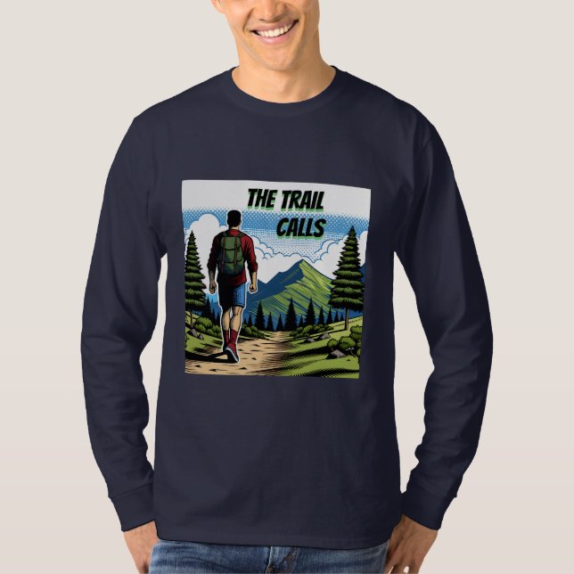 The Trail Calls | Man Hiking a Trail T-Shirt (Front)