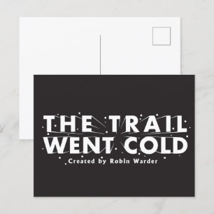 The Trail Went Cold - Postcard