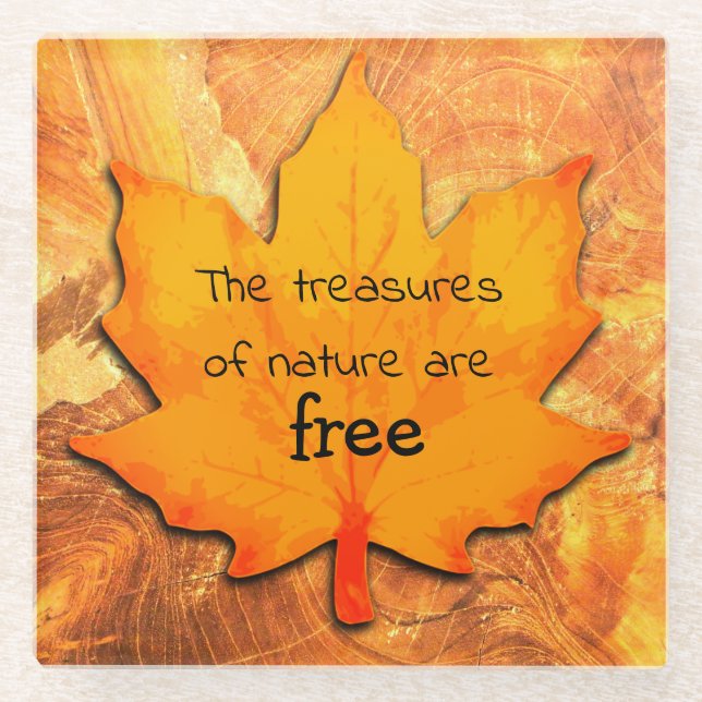 The Treasures of Nature are Free Golden Leaf Glass Coaster (Front)