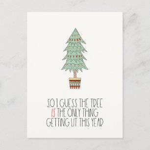 The tree is the only thing getting lit Funny 2026 Postcard
