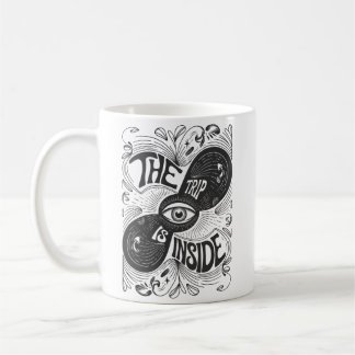 The Trip Is Inside – Psychedelic Third Eye Vision Coffee Mug