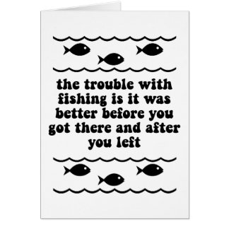 The trouble with fishing