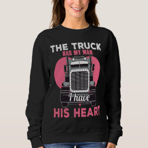 The truck has my man truck driver Valentine's gree Sweatshirt