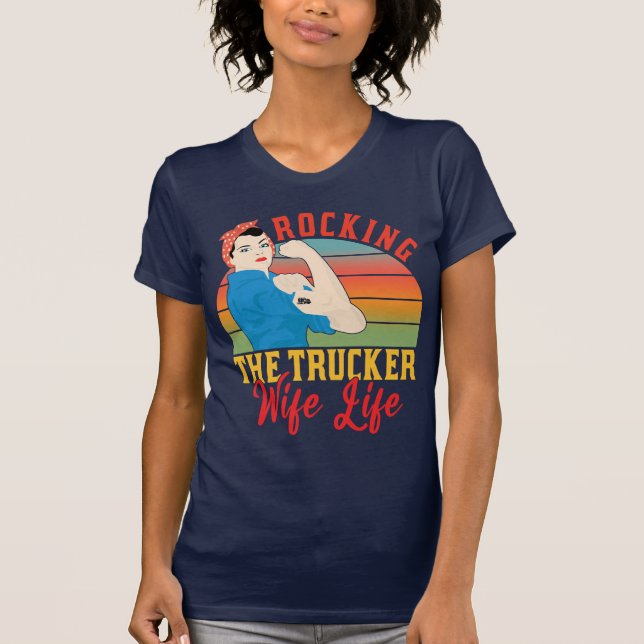 The Trucker Wife Life Truck Driver Trucking Funny T-Shirt (Front)