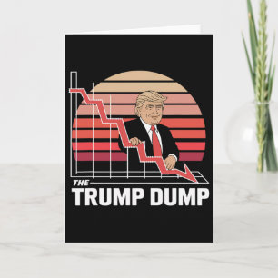 The Trump Dump Funny Anti Trump Stock Market Crash Card