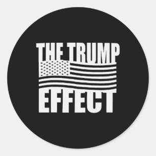 The Trump Effect Funny Trump 2024 Taking America C Classic Round Sticker