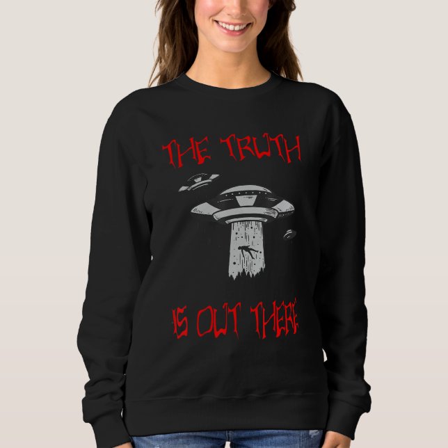 The Truth Is Out There Storm Raid Area 51 Alien Sh Sweatshirt (Front)
