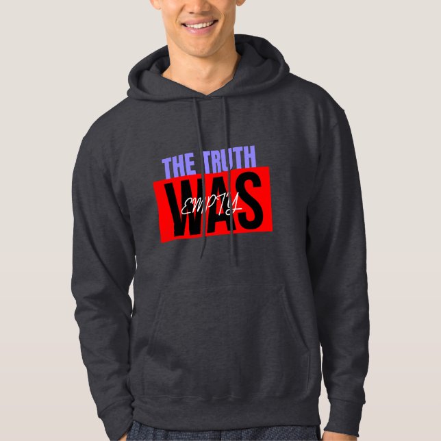 The Truth Was Empty" Minimal style Hoodie (Front)