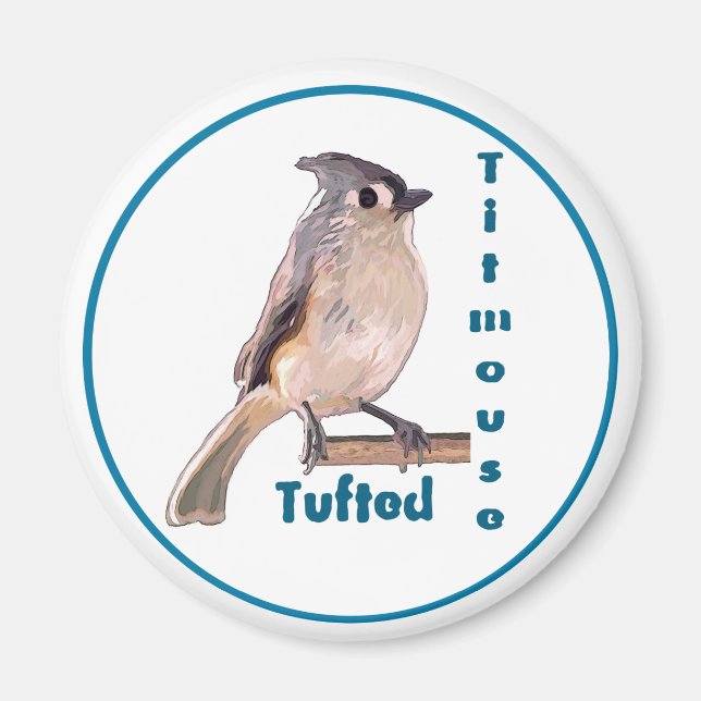 The Tufted Titmouse Magnet (Front)