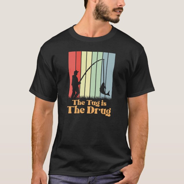 The Tug is the Drug Fly Fishing Retro T-Shirt (Front)