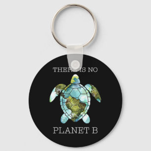 The Turtle There Is No Planet B Earth Day  Key Ring
