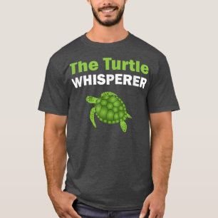 The Turtle Whisperer Cute Tortoise  T-Shirt