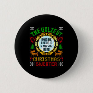 The Ugliest Christmas Sweater With An Image Of A M 6 Cm Round Badge