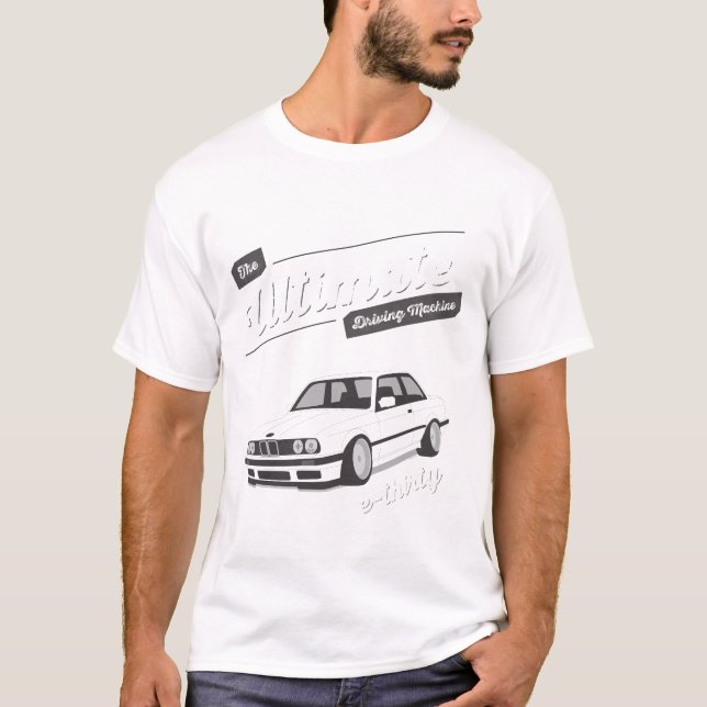 THE ULTIMATE DRIVING MACHINE, THE E30 BMW T-Shirt (Front)