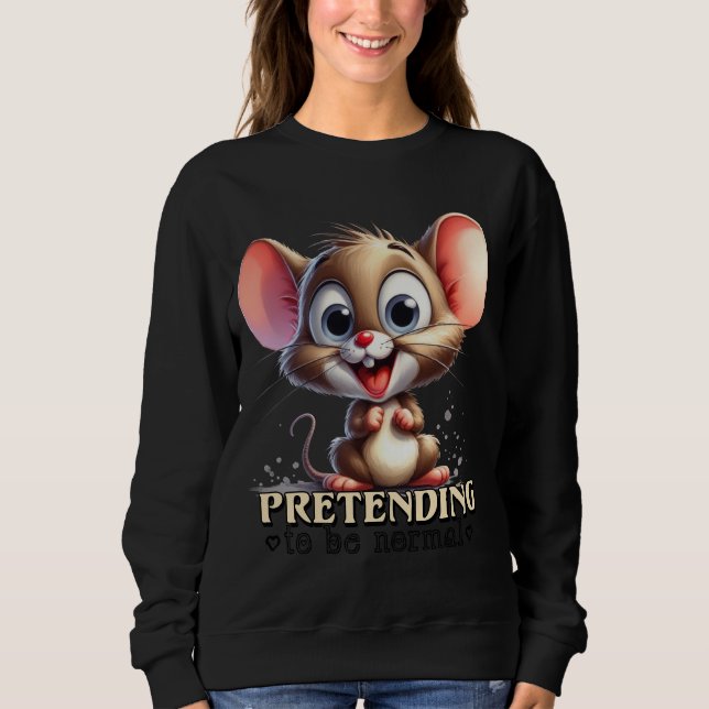 The Ultimate Funny T-Shirt for Relatable Struggles Sweatshirt (Front)