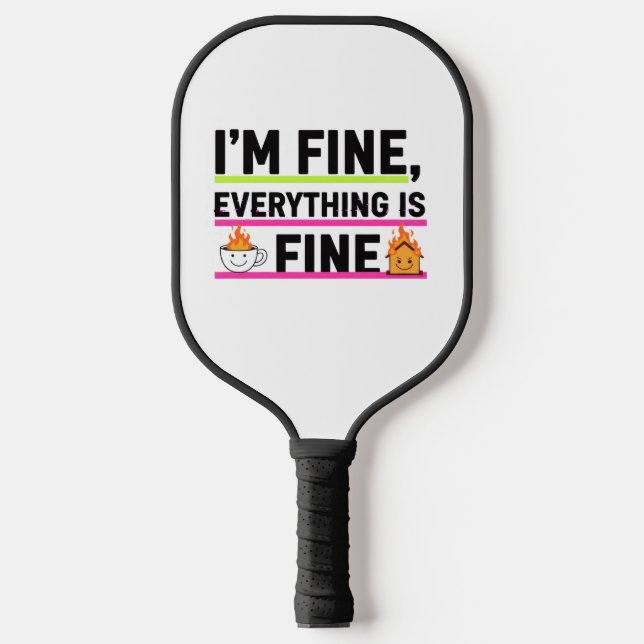 The Ultimate "I'm Fine" Men's Hoodies Pickleball Paddle (Front)