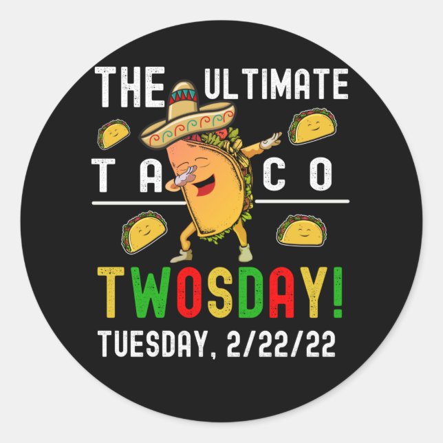 THE ULTIMATE TACO TWOSDAY CLASSIC ROUND STICKER (Front)