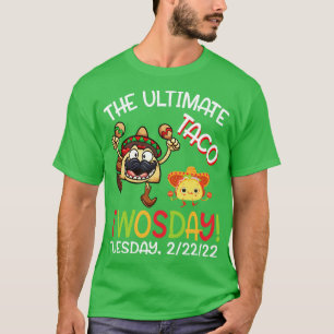 The Ultimate Taco Twosday Tuesday 22222 Happy Day  T-Shirt