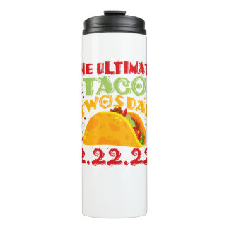 The Ultimate Taco Twosday - Tuesday February 22nd Thermal Tumbler