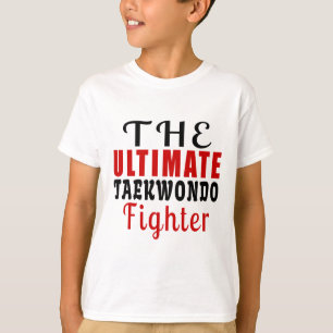 THE ULTIMATE TAEKWONDO FIGHTER T-Shirt