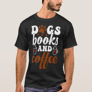 The Uncles Dogs Read Books And Love Coffee T-Shirt