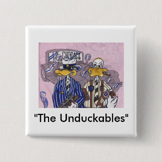 The Unduckables Untouchables 15 Cm Square Badge