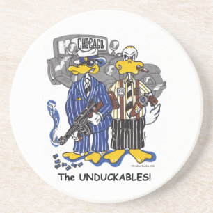 The "Unduckables" Untouchables Coaster