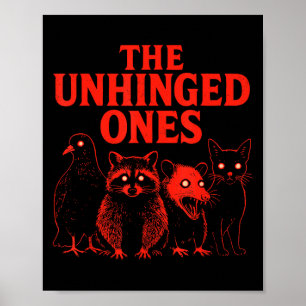 The Unhinged Ones Raccoon Cat Possum Pigeon Creepy Poster