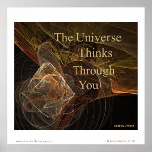 The Universe Thinks Through You Poster
