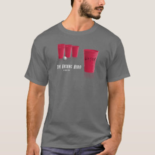 The Unsung Hero of Beer Pong T-Shirt