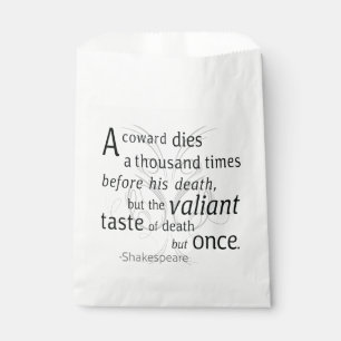 The Valiant die but once Shakespeare Favour Bags
