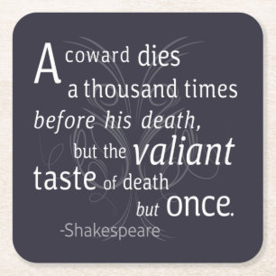 The Valiant die but once Shakespeare Square Paper Coaster